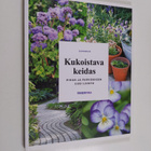 Reija Rantakallio : Kukoistava keidas : pihan ja parvekke... - pikkukuva 1