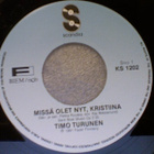 TIMO TURUNEN :: MISSÄ OLET NYT, KRISTIINA :: VINYYLI 7" 1991 - pikkukuva 2
