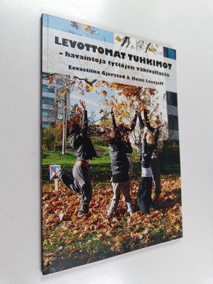 Eevastiina Gjerstad : Levottomat tuhkimot : havaintoja ty...