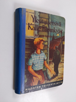 Astrid Lindgren : Yksityisetsivä Kalle Blomkvist