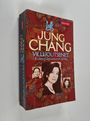 Jung Chang : Villijoutsenet : kolmen kiinattaren tarina