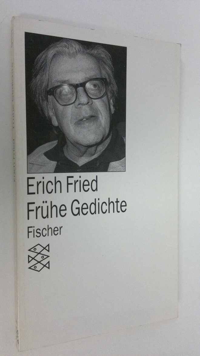 Erich Fried : Fruhe Gedichte