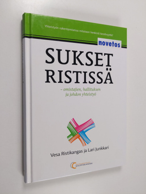 Vesa Ristikangas : Sukset ristissä : omistajien, hallituk...