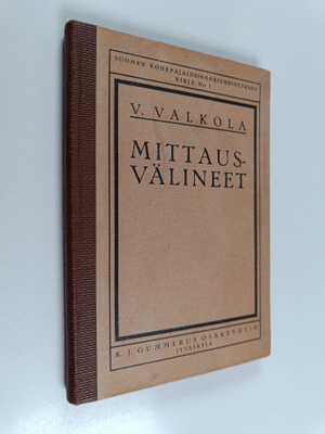 Väinö Valkola : Konepajojen mittausvälineet ja niiden käyttö