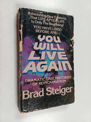 Brad Steiger : You Will Live Again