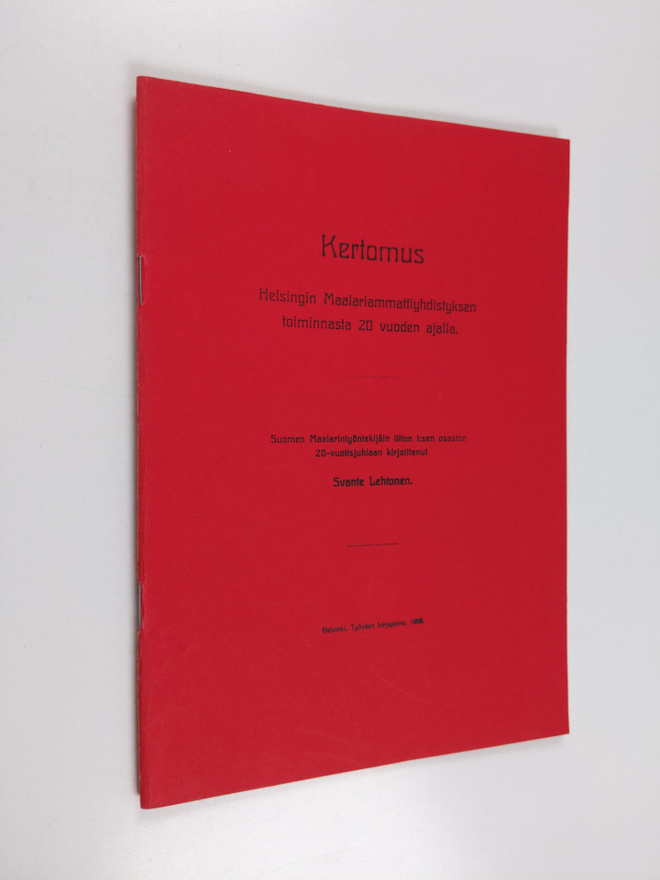 Svante Lehtonen : Kertomus Helsingin maalariammattiyhdist...