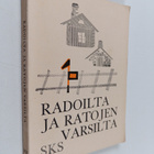 Radoilta ja ratojen varsilta : rautatieläisten elämää ent... - pikkukuva 1