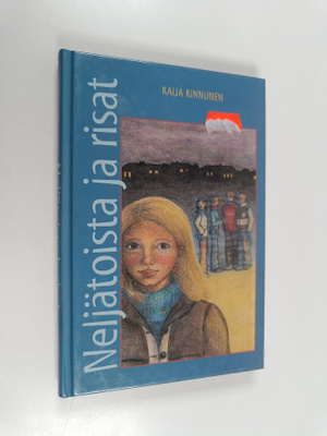 Kaija Kinnunen : Neljätoista ja risat