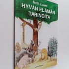 Pertti Luumi : Hyvän elämän tarinoita : 20 kertomusta kym... - pikkukuva 1