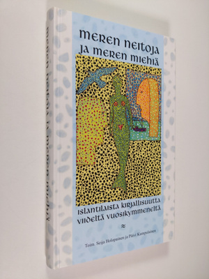 Seija ym. (toim.) Holopainen : Meren neitoja ja meren mie...