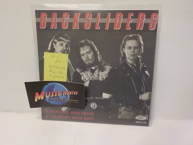 BACKSLIDERS NATIONAL NIGHTMARE/I BLOW MY HEAD AWAY 7"m-/m-