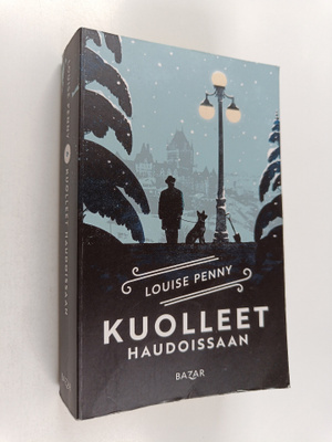 Louise Penny : Kuolleet haudoissaan