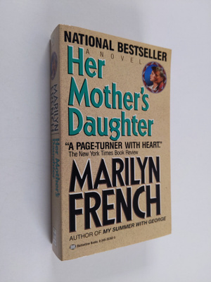 Marilyn French : Her Mother's Daughter - A Novel