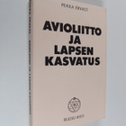 Pekka Ervast : Avioliitto ja lapsen kasvatus - pikkukuva 1