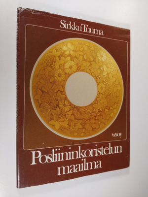 Sirkku Tuurna : Posliininkoristelun maailma
