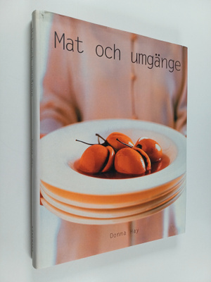 Donna Hay : Mat och umgänge