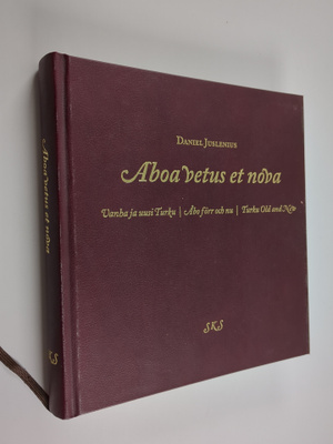Daniel Juslenius : Aboa vetus et nova Vanha ja uusi Turku...