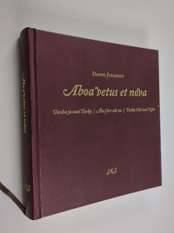 Daniel Juslenius : Aboa vetus et nova Vanha ja uusi Turku...