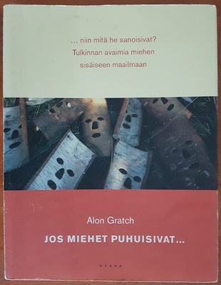 Alon Gratch: Jos miehet puhuisivat...