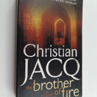 Christian Jacq : The Brother of Fire - pikkukuva 1