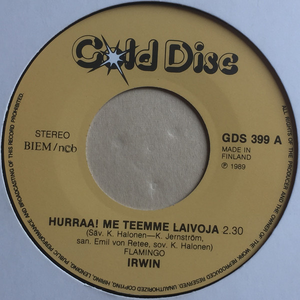 Irwin Goodman :  Hurraa !  Me Teemme Laivoja  -  7"
