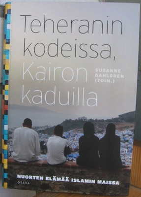 Susanne Dahlgren (t.): Teheranin kodeissa, Kairon kaduilla