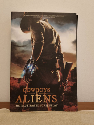 Cowboys and Aliens: The Illustrated Screenplay