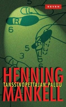 Henning Mankell - Tanssinopettajan paluu