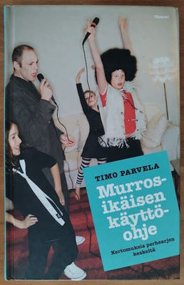 Timo Parvela: Murrosikäisen käyttöohje (sid.)