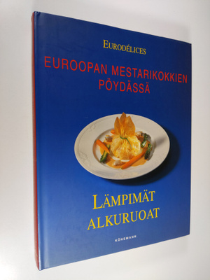 Tiina (suom) Järvinen : Euroopan mestarikokkien pöydässä ...