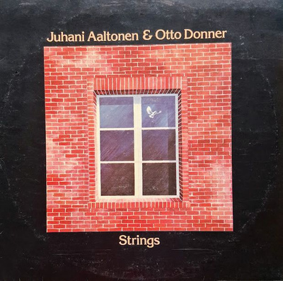 Juhani Aaltonen - Otto Donner: Strings LP 1976 1. painos