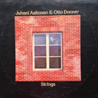 Juhani Aaltonen - Otto Donner: Strings LP 1976 1. painos - pikkukuva 1