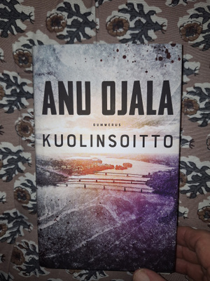 Anu Ojala : Kuolinsoitto 1p