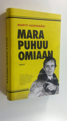 Martti Huhtamäki : Mara puhuu omiaan