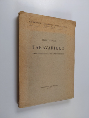 Harry Venoja : Takavarikko : rikosprosessioikeudellinen t...