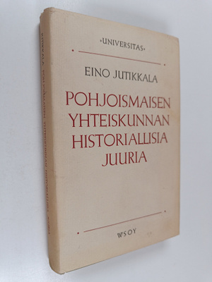 Eino Jutikkala : Pohjoismaisen yhteiskunnan historiallisi...