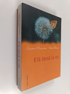 Elisabeth Kubler-Ross : Elä tässä ja nyt