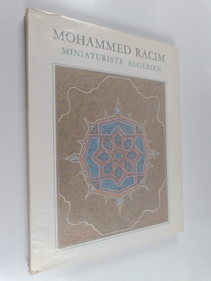 Muhammad Rasim : Mohammed Racim - miniaturiste algerien (...