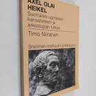 Timo Niiranen : Axel Olai Heikel : suomalais-ugrilaisen k... - pikkukuva 1
