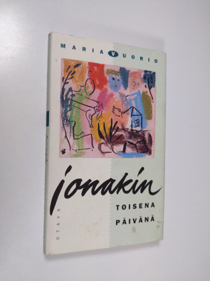 Maria Vuorio : Jonakin toisena päivänä