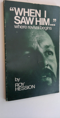 Roy Hession : "When I saw Him..." where revival begins