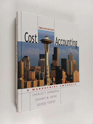 Charles T. Horngren : Cost accounting : a managerial emph...