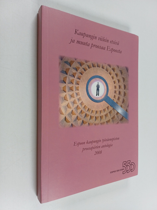 Kaupungin viilein etsivä ja muuta proosaa Espoosta : Espo...