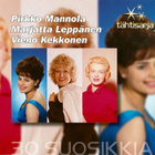 Pirkko Mannola, Marjatta Leppänen, Vieno Kekkonen (2CD) - pikkukuva 1