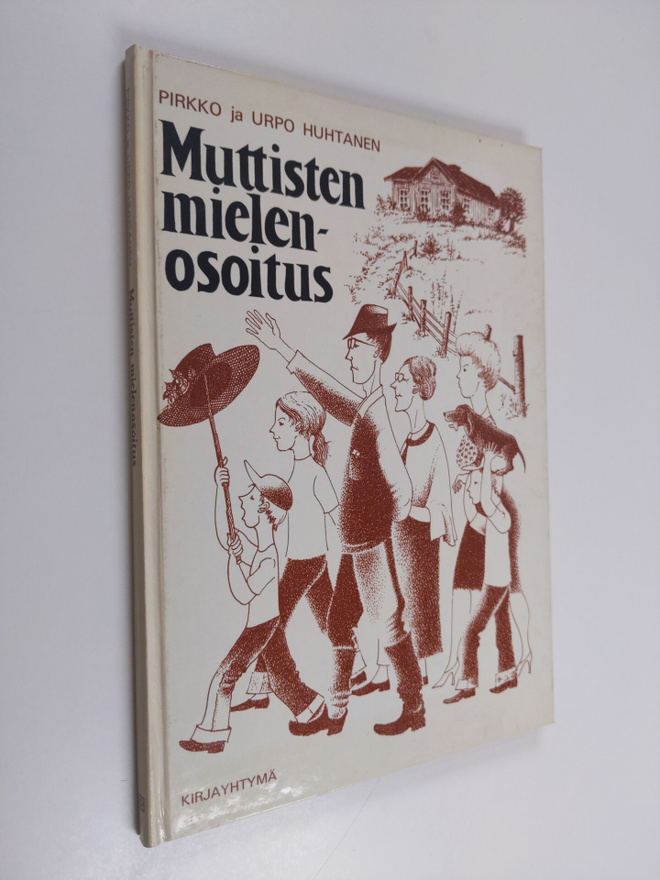 Pirkko Huhtanen : Muttisten mielenosoitus