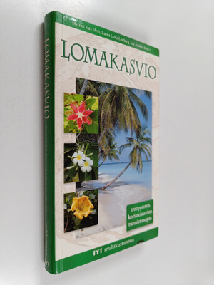Mirjami Tran ym. Minh : Lomakasvio : trooppisten koristek...