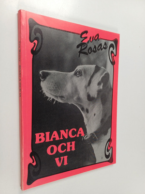 Eva Rosas : Bianca och vi (signeerattu, tekijän omiste)
