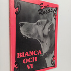 Eva Rosas : Bianca och vi (signeerattu, tekijän omiste) - pikkukuva 1