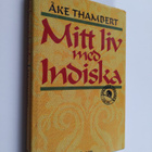 Åke Thambert : Mitt liv med Indiska - pikkukuva 1