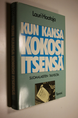 Lauri Haataja : Kun kansa kokosi itsensä : suomalaisten t...